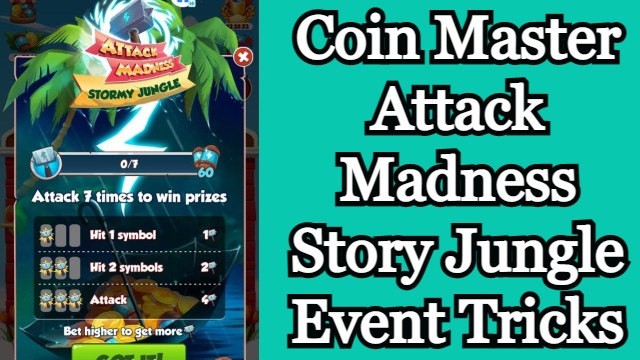 Coin Master Attack Madness Story Jungle Event Tricks